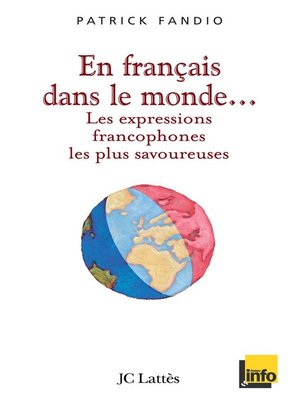 cover image of En français dans le monde Les expressions francophones les plus savoureuses